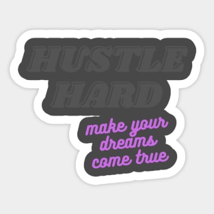 Hustle Hard Sticker